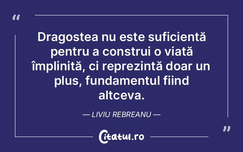 Citat Liviu Rebreanu - citate viata