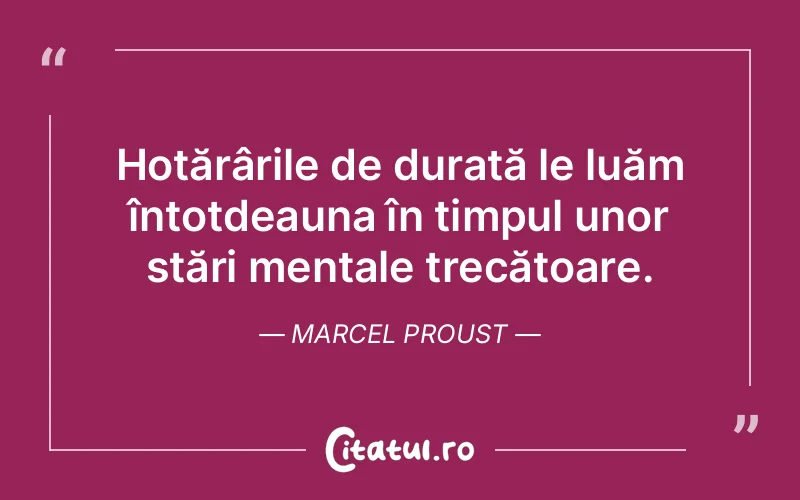 Citat Marcel Proust - citate viata