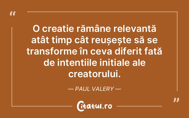 Citat Paul Valery - citate viata