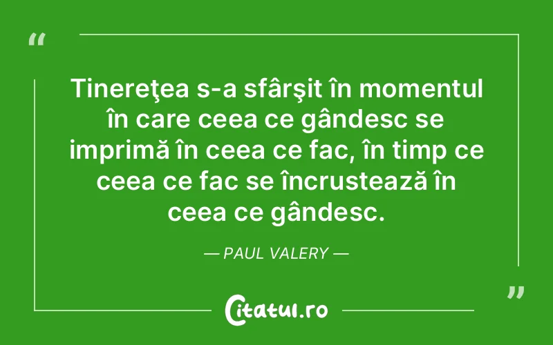 Citat Paul Valery - citate viata