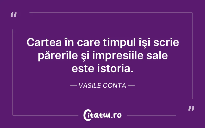 Citat Vasile Conta - citate viata