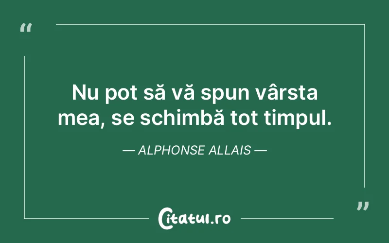 Citat Alphonse Allais - citate viata