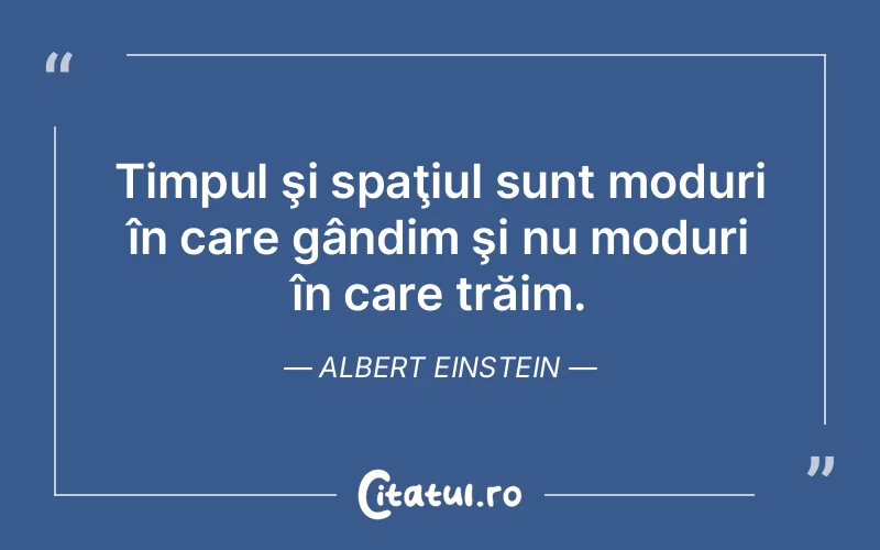 Citat Albert Einstein - citate viata