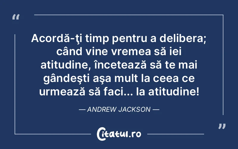 Citat Andrew Jackson - citate viata