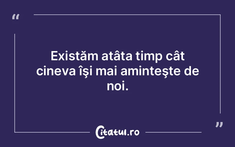 Citat Autor necunoscut - citate viata