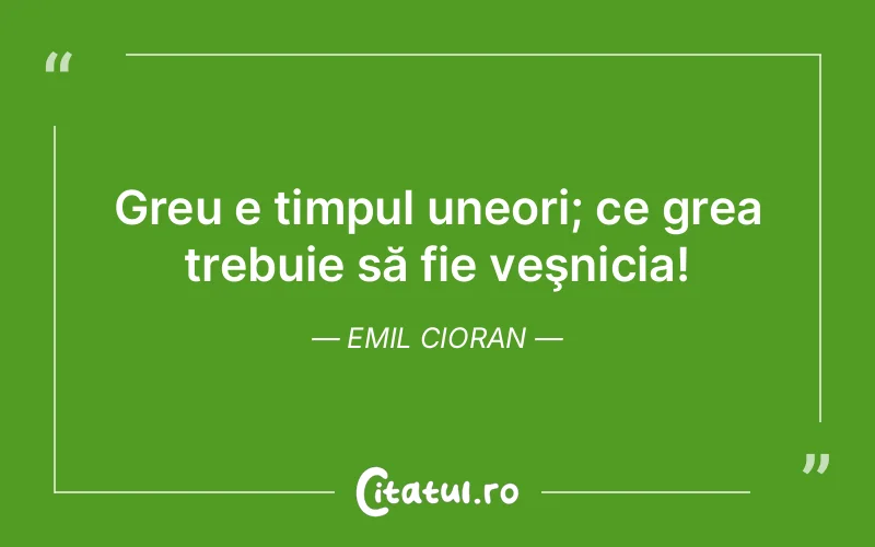 Citat Emil Cioran - citate viata