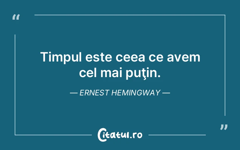 Citat Ernest Hemingway - citate viata