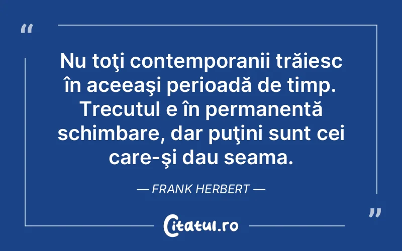 Citat Frank Herbert - citate viata