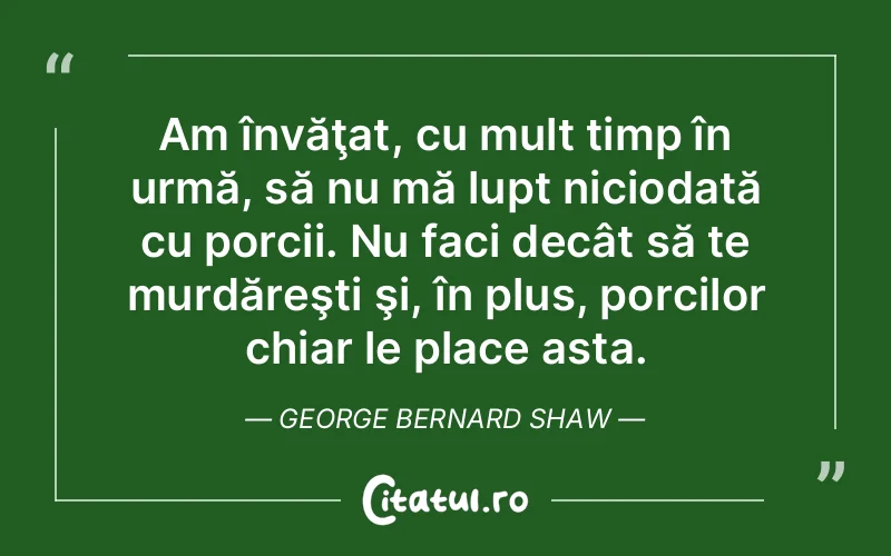 Citat George Bernard Shaw - citate viata
