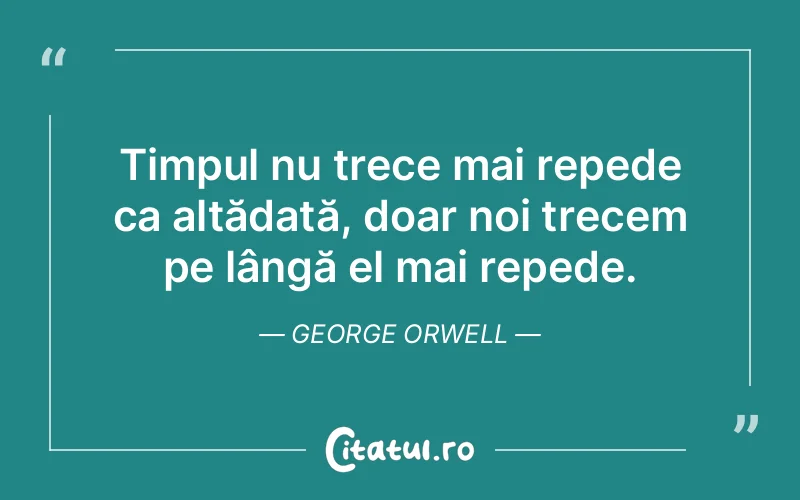 Citat George Orwell - citate viata