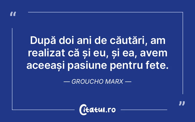 Citat Groucho Marx - citate viata