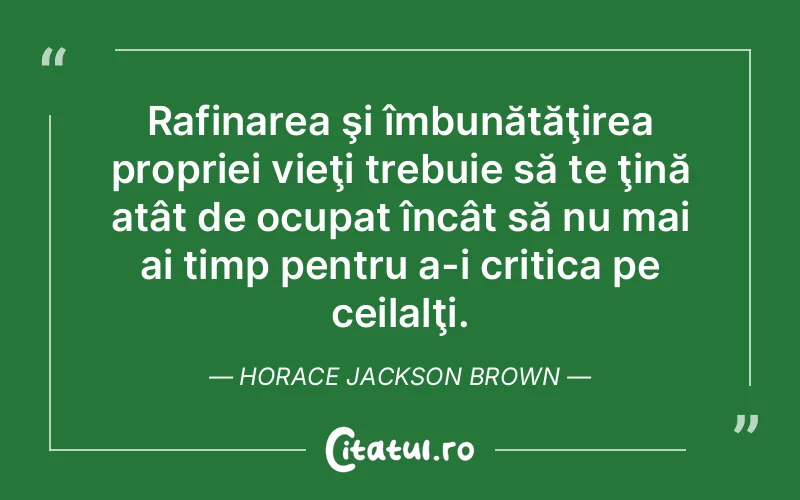 Citat Horace Jackson Brown - citate viata