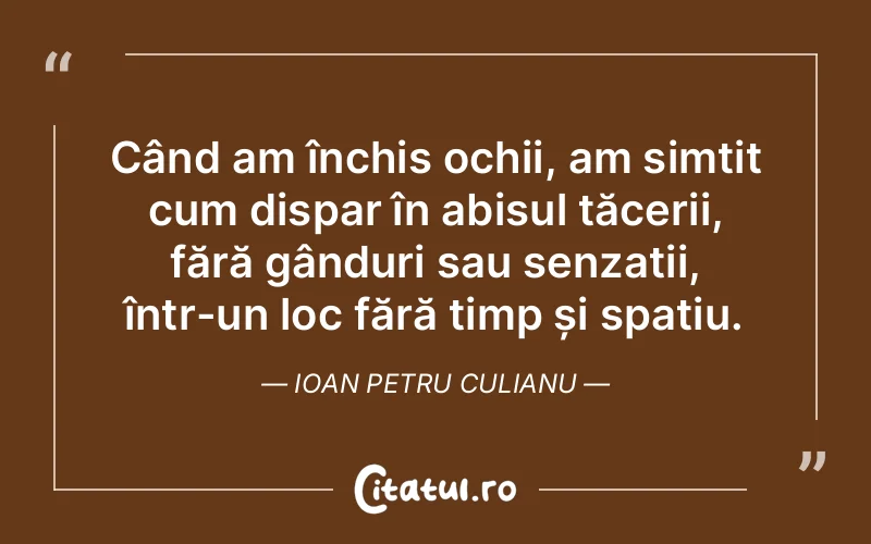 Citat Ioan Petru Culianu - citate viata