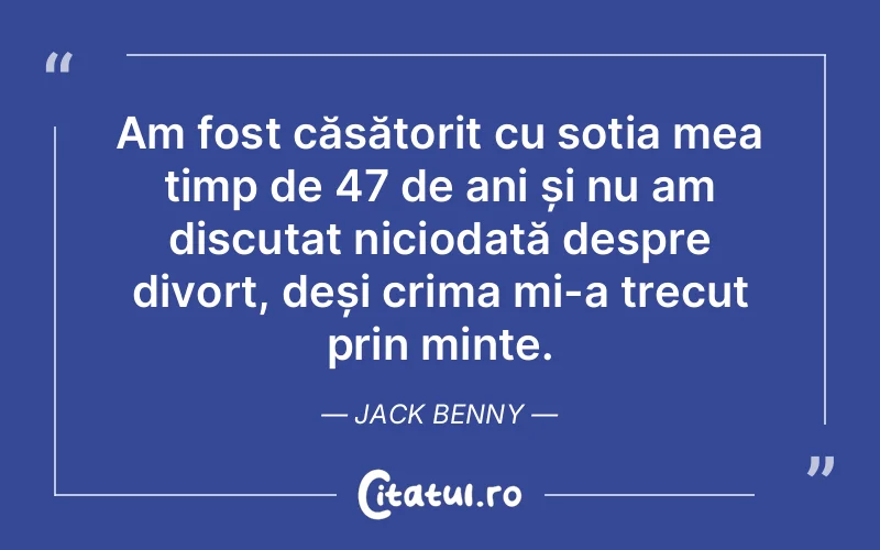 Citat Jack Benny - citate viata
