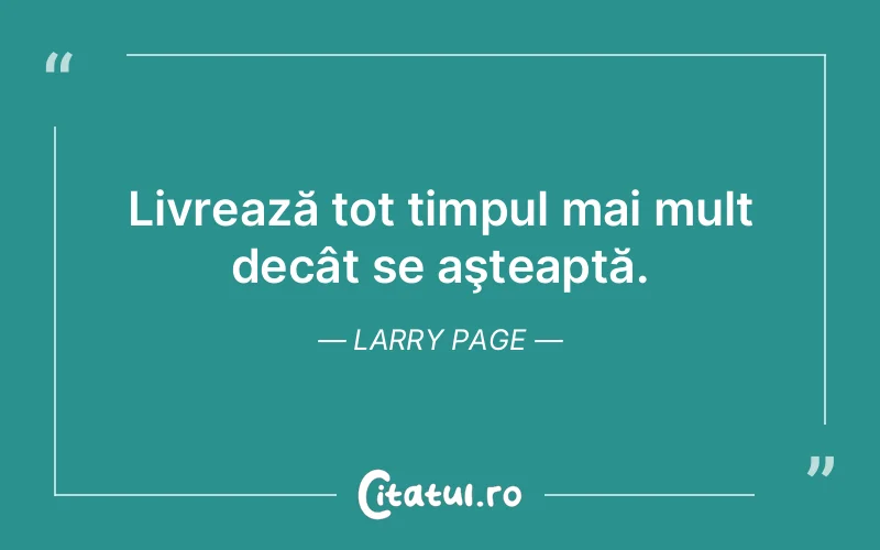 Citat Larry Page - citate viata
