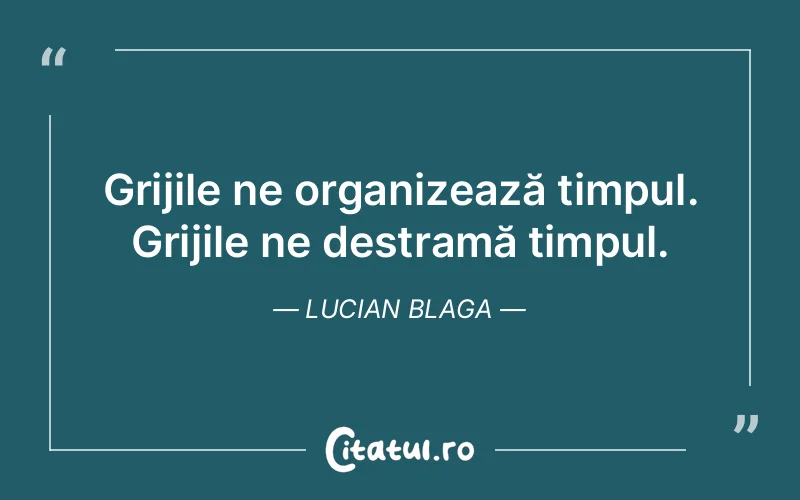 Citat Lucian Blaga - citate viata