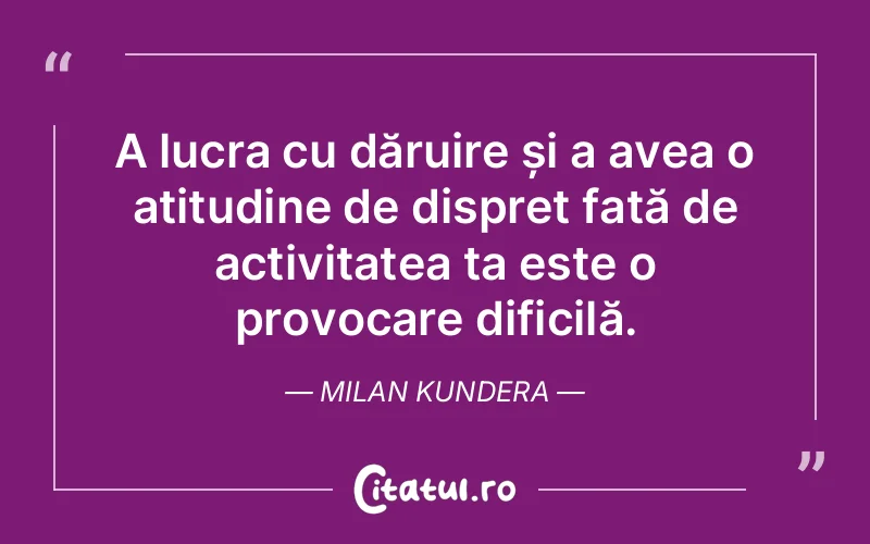Citat Milan Kundera - citate viata