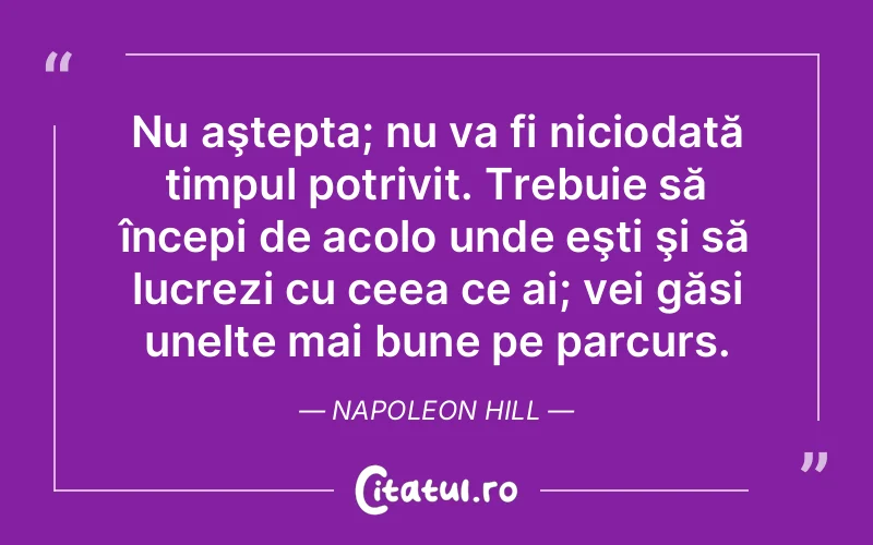 Citat Napoleon Hill - citate viata