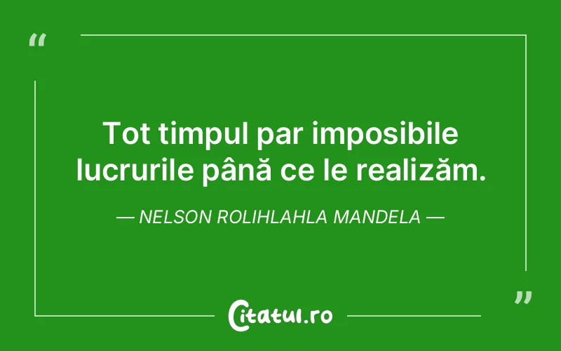 Citat Nelson Rolihlahla Mandela - citate viata