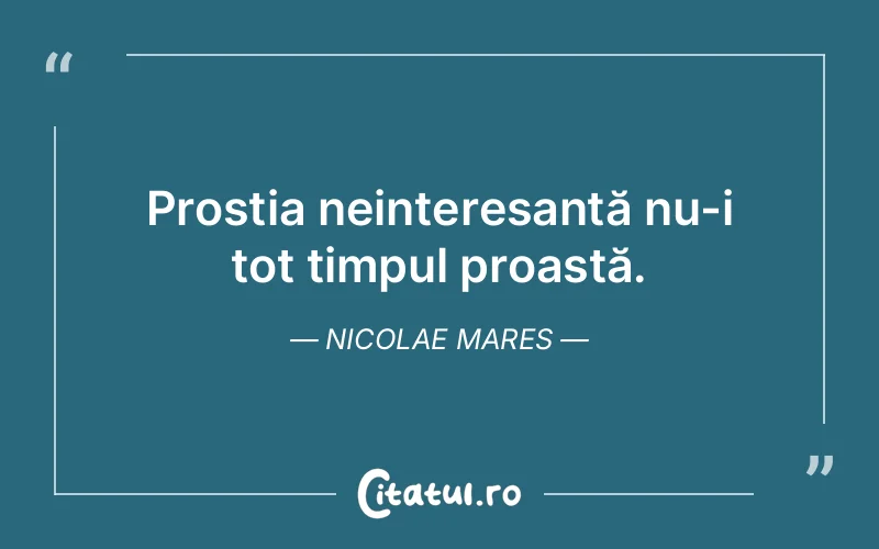 Citat Nicolae Mares - citate viata
