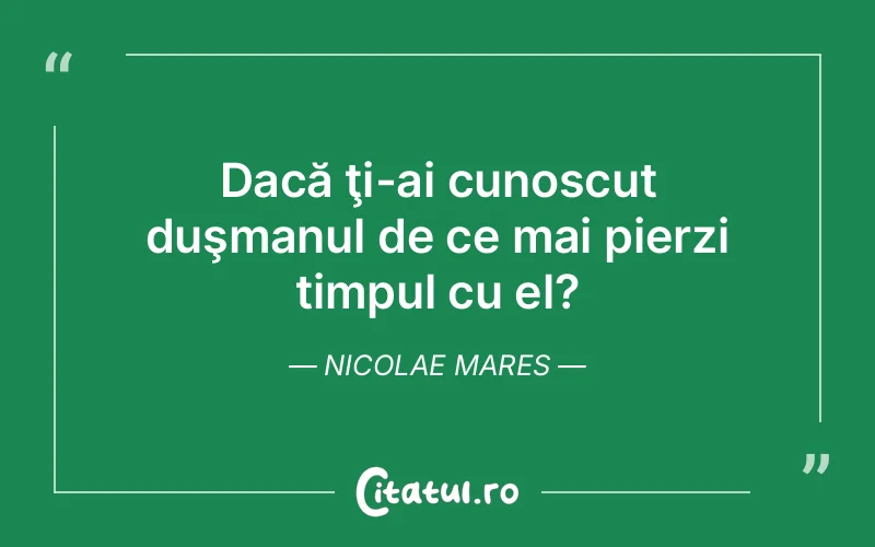 Citat Nicolae Mares - citate viata