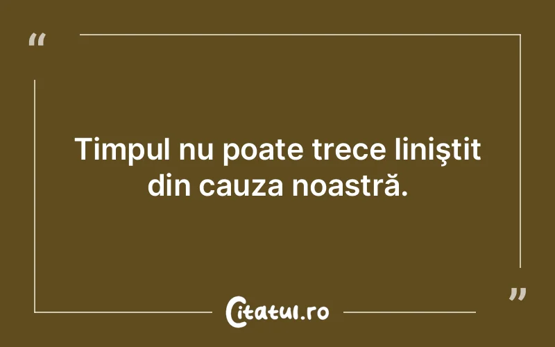 Citat Autor necunoscut - citate viata