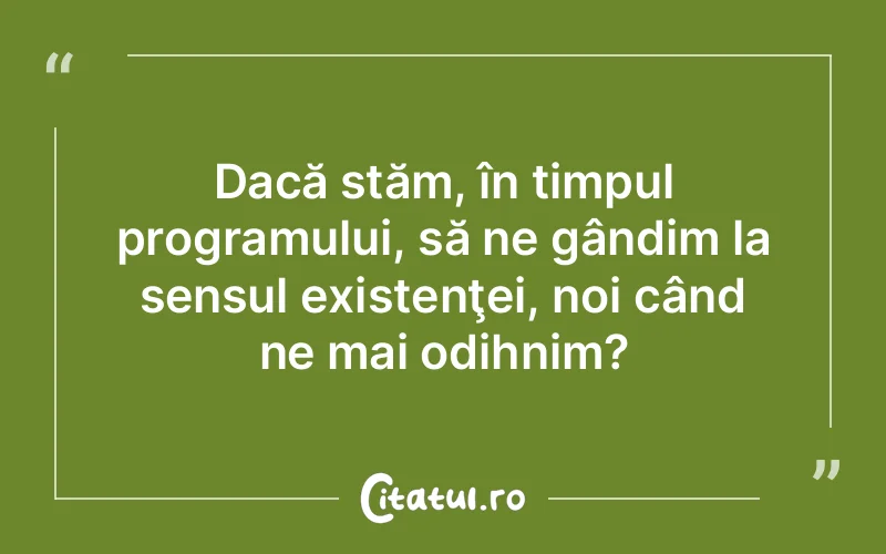 Citat Autor necunoscut - citate viata