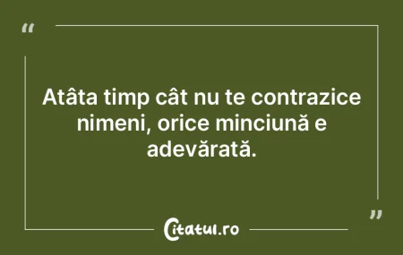 Atâta timp cât au dreptate, nu conteaz...