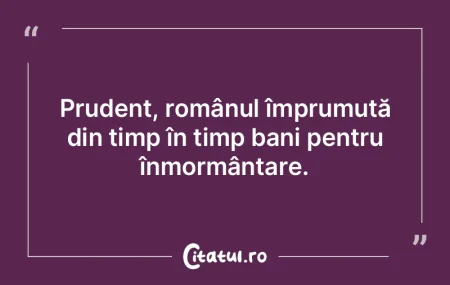Atâta timp cât una gândim şi alta fa...