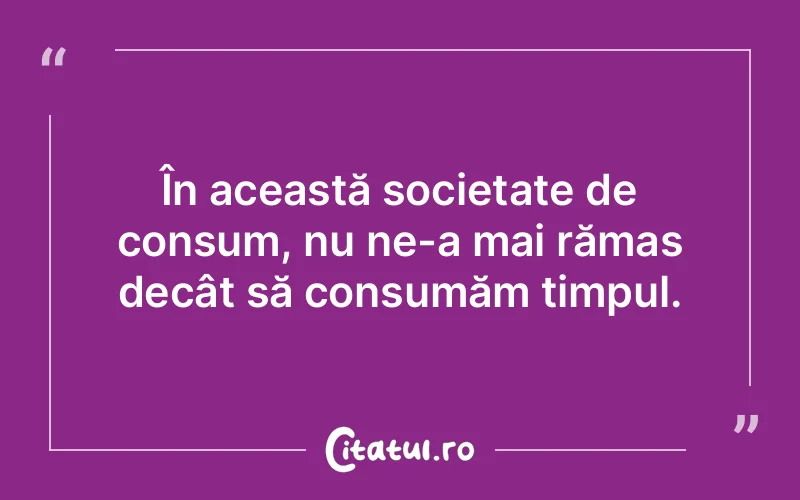 Citat Autor necunoscut - citate viata