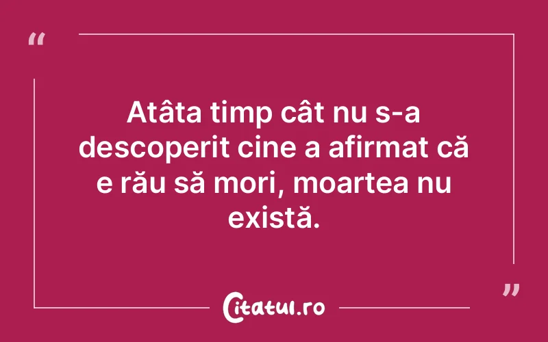 Citat Autor necunoscut - citate viata