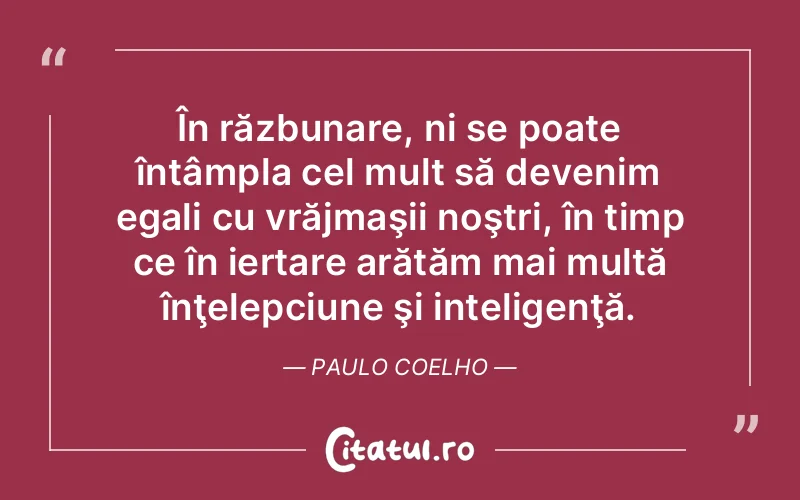 Citat Paulo Coelho - citate viata