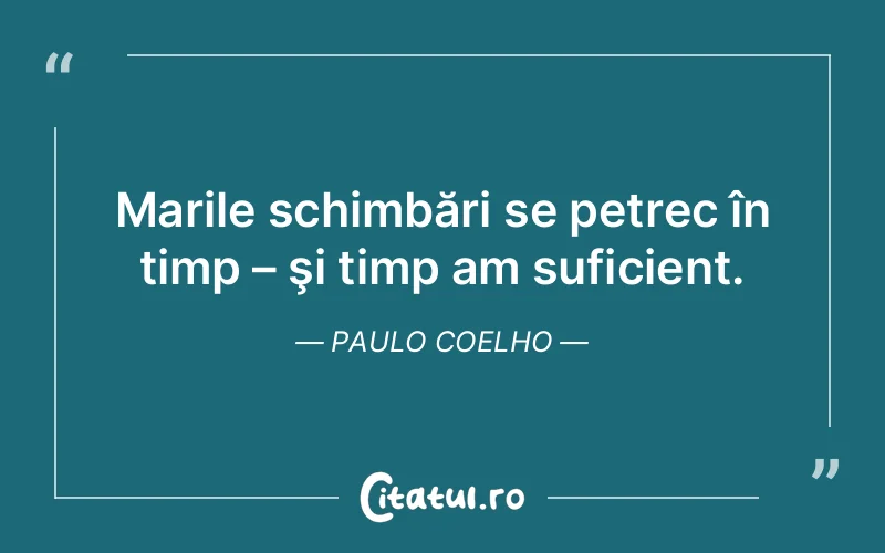 Citat Paulo Coelho - citate viata
