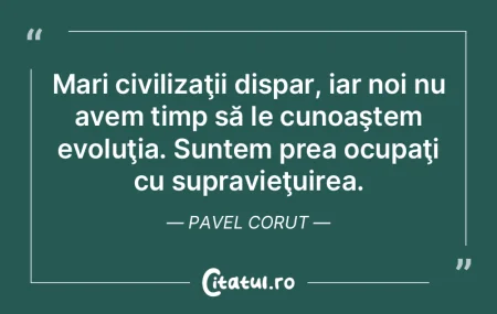 Timpul este cel mai înţelept sfătuito... Timpul este cel mai înţelept sfătuito...