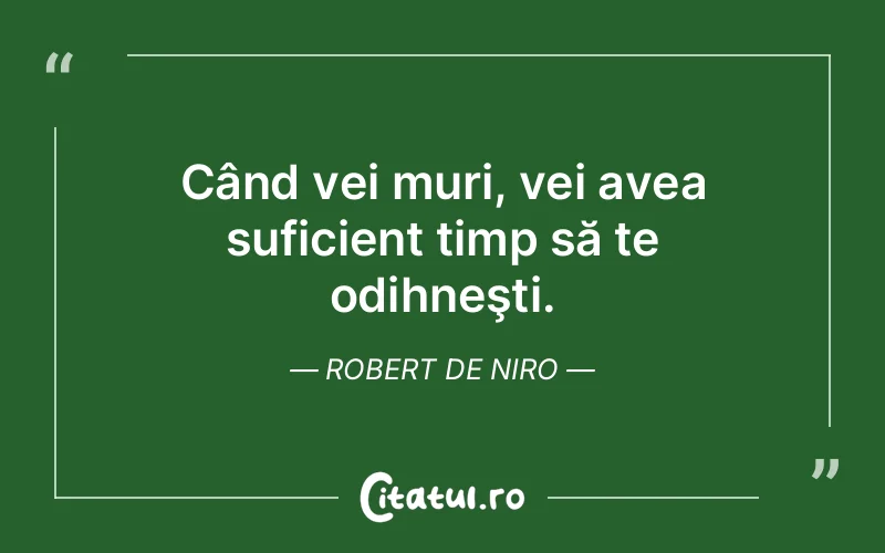 Citat Robert De Niro - citate viata