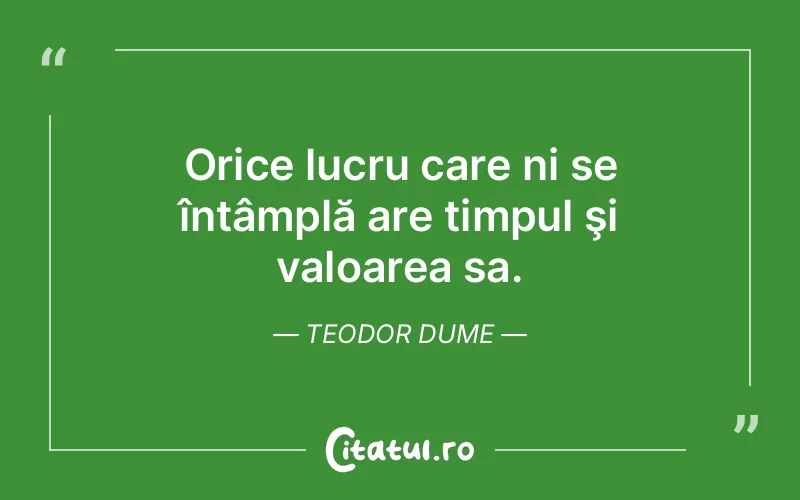 Citat Teodor Dume - citate viata