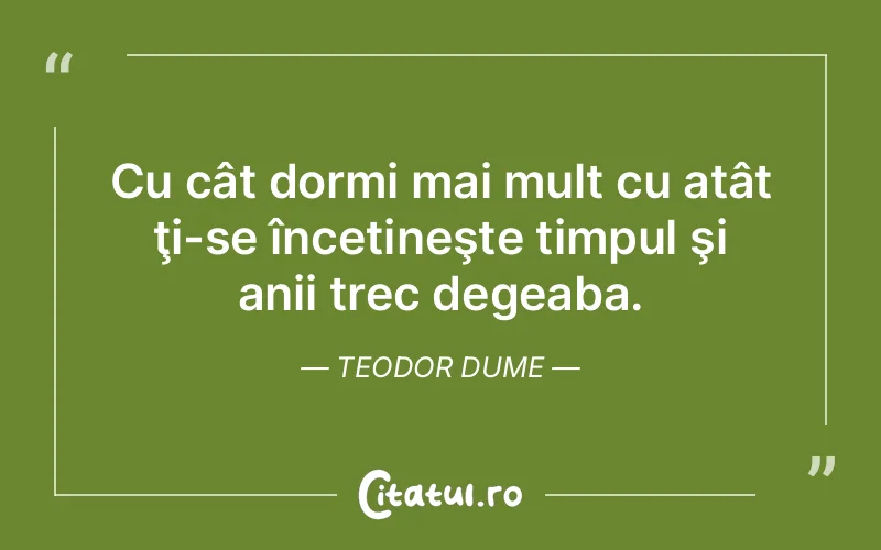 Citat Teodor Dume - citate viata