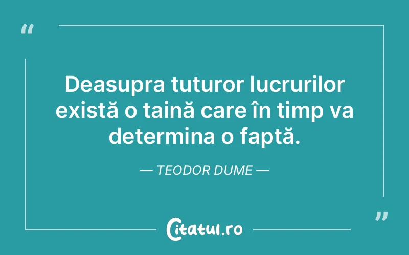 Citat Teodor Dume - citate viata