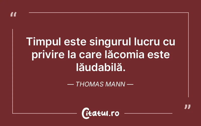 Citat Thomas Mann - citate viata