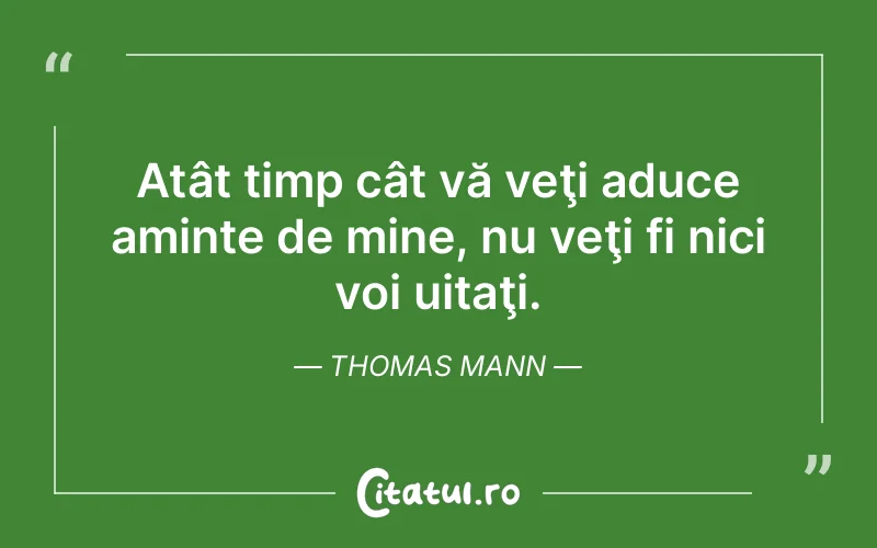 Citat Thomas Mann - citate viata