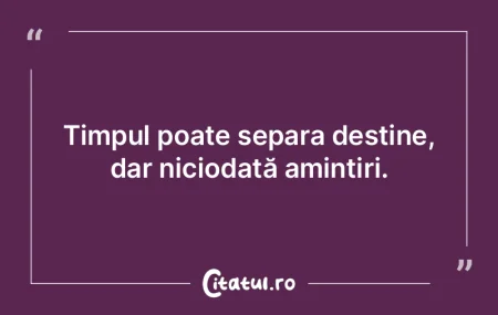 Nici timpul, nici vârsta nu ar trebui s...