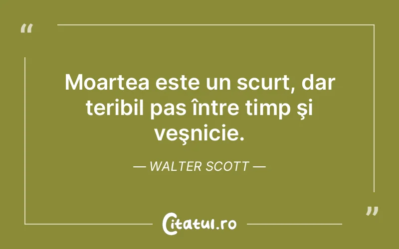 Citat Walter Scott - citate viata