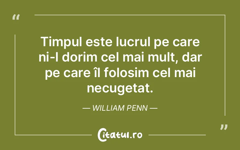 Citat William Penn - citate viata