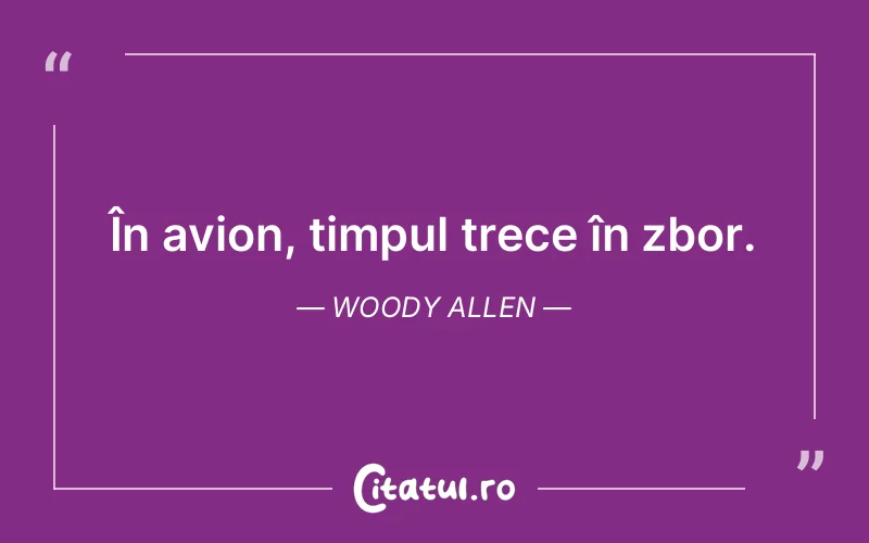 Citat Woody Allen - citate viata