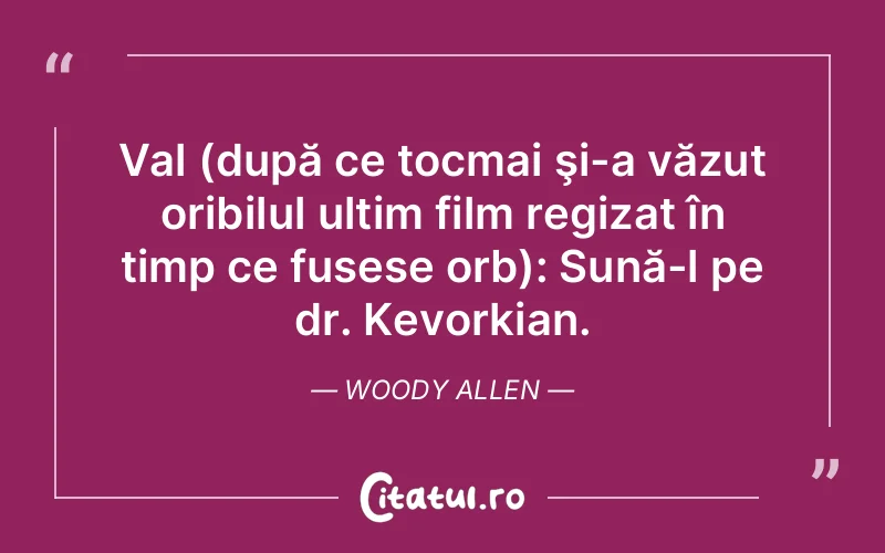 Citat Woody Allen - citate viata