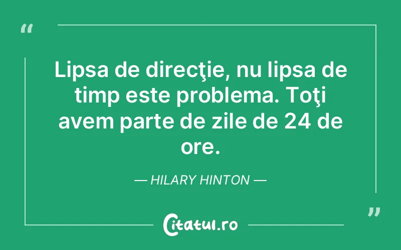 Citat Hilary Hinton - citate viata