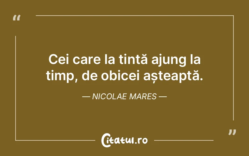 Citat Nicolae Mares - citate viata