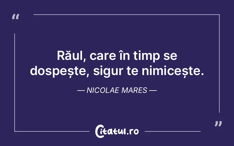 Citat Nicolae Mares - citate viata