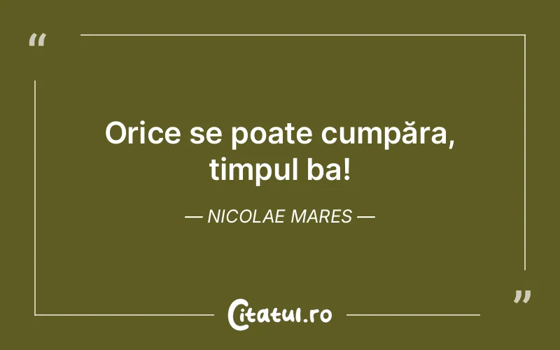 Citat Nicolae Mares - citate viata