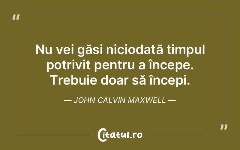 Citat John Calvin Maxwell - citate viata